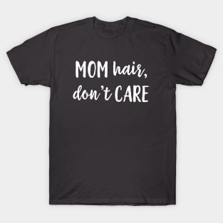 Mom Hair T-Shirt